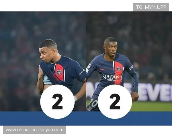 巴黎快速推进连续打出威胁，姆巴佩全场最具冲击力